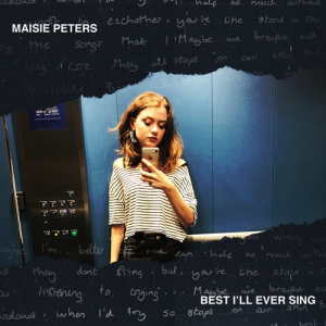 ดาวน์โหลดและฟังเพลง Best I'll Ever Sing พร้อมเนื้อเพลงจาก Maisie Peters