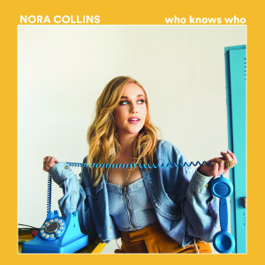 Dengarkan lagu Who Knows Who nyanyian Nora Collins dengan lirik