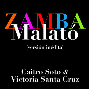 Album Zamba Malató (Versión Inédita) from Caitro Soto