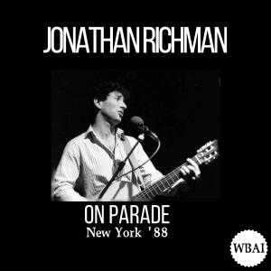 Jonathan Richman的專輯On Parade (Live New York '88)