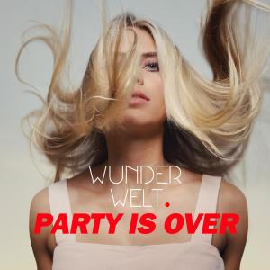ดาวน์โหลดและฟังเพลง Party Is Over พร้อมเนื้อเพลงจาก Wunderwelt