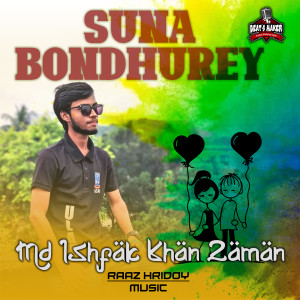 Listen to Sona Bondhure song with lyrics from Md Ishfak Khan Zaman