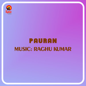 อัลบัม Pauran (Original Motion Picture Soundtrack) ศิลปิน Raghu Kumar