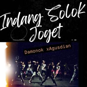 Dengarkan Dj Indang Solok Joget lagu dari DAMONOK dengan lirik