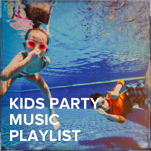 Album Kids party music playlist oleh Songs For Children