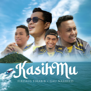 Listen to KasihMu song with lyrics from Firdaus Firabib