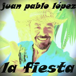 Juan Pablo López的專輯´´LA FIESTA´´ (Explicit)