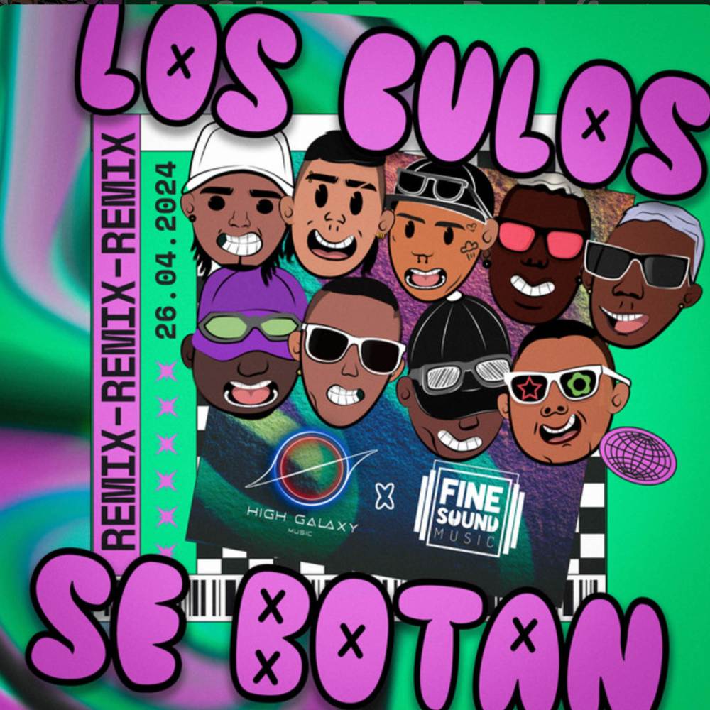 Los Culos Se Botan Remix (Reboll333, Robin Rouse, Los Farandulay, DFZM, High Galaxy Music & FineSound Music) (Explicit)