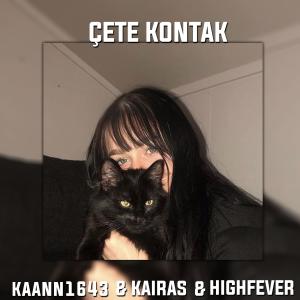 Listen to Çete Kontak (feat. kaann1643, Kairas & highfever) (Explicit) song with lyrics from Yotasama