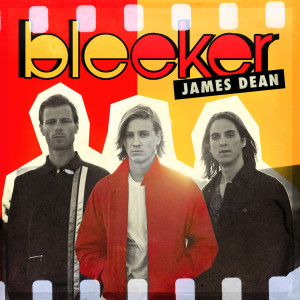 Dengarkan lagu James Dean nyanyian Bleeker dengan lirik