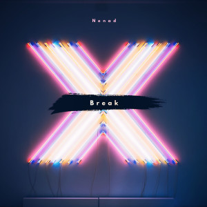 收聽Nenad的Break歌詞歌曲