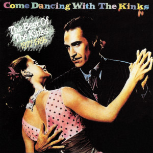 The Kinks的專輯Come Dancing with the Kinks (The Best of the Kinks 1977-1986)