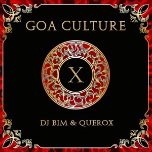 DJ Bim的专辑Goa Culture, Vol. 10 (Compiled by DJ Bim & Querox)