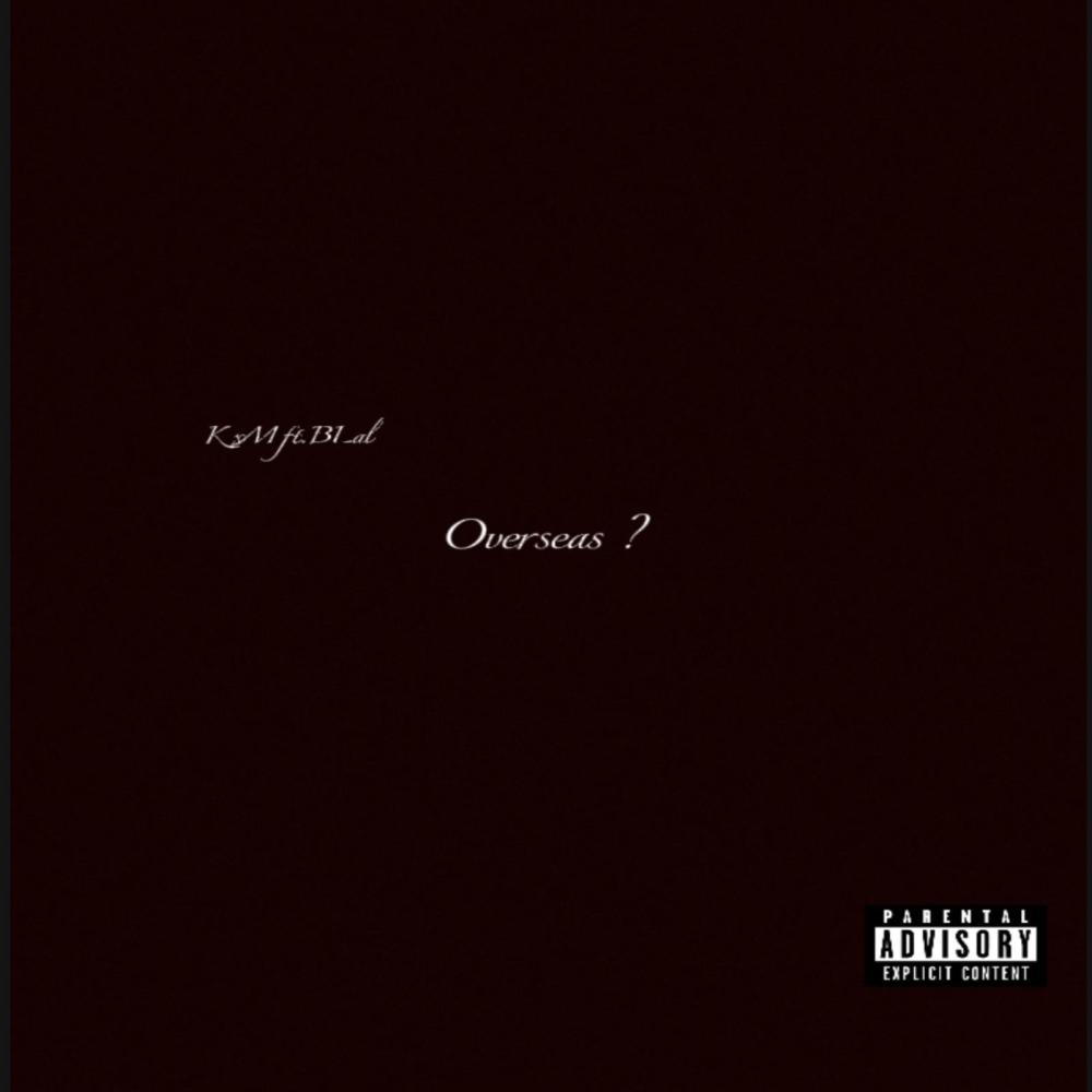 Overseas (feat. BLAL) (Explicit)