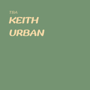 TBA dari Keith Urban