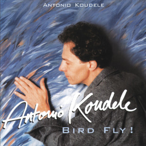 Dengarkan Bird Fly lagu dari Antonio Koudele dengan lirik
