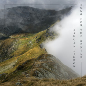 Album Song For The Gentle from Samuel Lindon