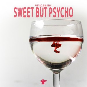 Dengarkan Sweet but Psycho lagu dari Pietro Ghiselli dengan lirik