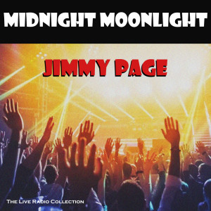 Jimmy Page的專輯Midnight Moonlight (Live)