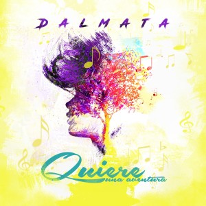 Listen to Quiere Una Aventura song with lyrics from Dalmata