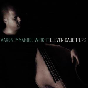 อัลบัม Eleven Daughters ศิลปิน Aaron Immanuel Wright