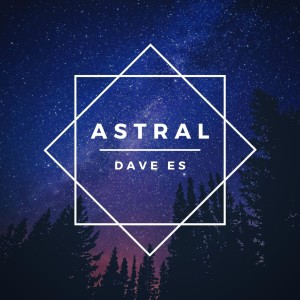 Album Astral oleh Dave ES