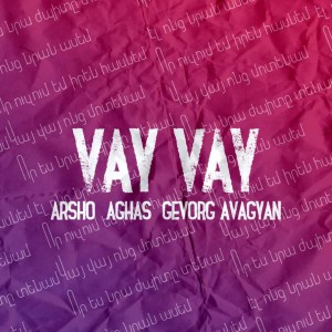 Listen to Vay Vay song with lyrics from Aghas