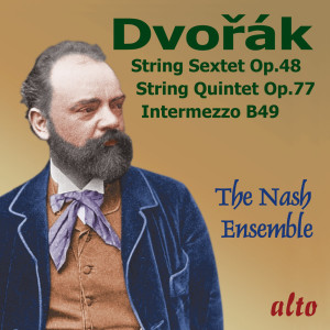 Nash Ensemble的專輯Dvorák: String Sextet; String Quintet; Intermezzo in B Major