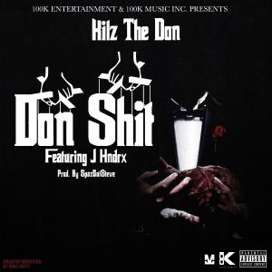 ดาวน์โหลดและฟังเพลง Don **** (feat. J Hndrx) (Explicit) พร้อมเนื้อเพลงจาก Kilz The Don