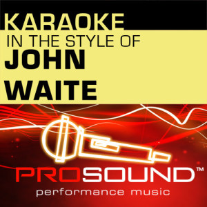 ดาวน์โหลดและฟังเพลง Missing You (Karaoke With Background Vocals)[In the style of John Waite] พร้อมเนื้อเพลงจาก ProSound Karaoke Band