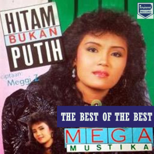 ดาวน์โหลดและฟังเพลง Hitam Bukan Putih พร้อมเนื้อเพลงจาก Mega Mustika