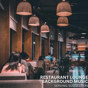 Restaurant Lounge Background Music的专辑Serving Suggestion