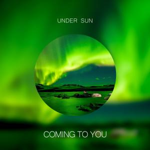 Album Coming To You oleh Under Sun