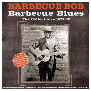 Barbecue Bob的專輯Barbecue Blues: The Collection 1927-30