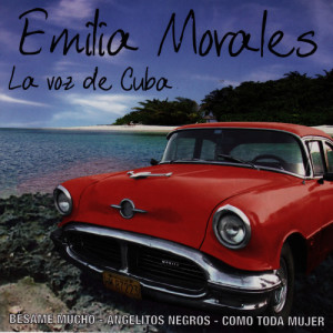 Emilia Morales的專輯La voz de Cuba