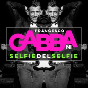 ดาวน์โหลดและฟังเพลง Selfie Del Selfie พร้อมเนื้อเพลงจาก Francesco Gabbani