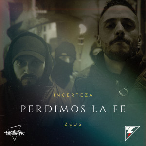 Incerteza的專輯Perdimos la Fe