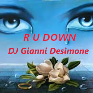 R U Down dari DJ Gianni Desimone