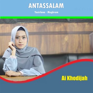 Dengarkan Antassalam lagu dari Ai Khodijah dengan lirik