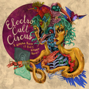 收聽ElectroCult Circus的I Wanna Know (I Don't Wanna Know)歌詞歌曲