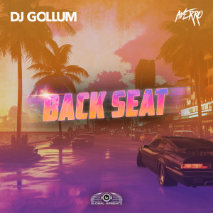 ดาวน์โหลดและฟังเพลง Back Seat พร้อมเนื้อเพลงจาก DJ Gollum