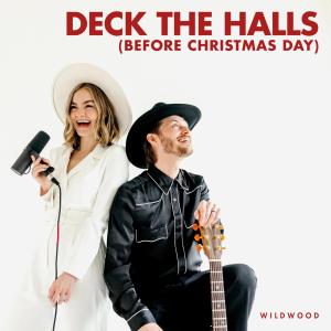 Wildwood的專輯Deck the Halls (Before Christmas Day)