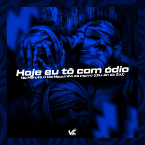 Listen to Hoje eu To Com Odio (Explicit) song with lyrics from dj an da zo