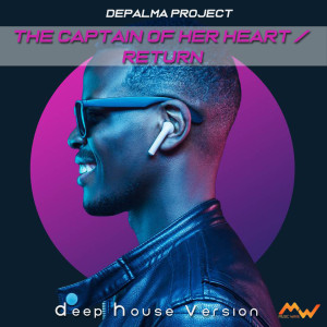 Album The Captain of Her Heart / Return (Deep House Version) oleh Depalma Project