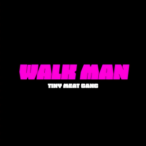 收聽Tiny Meat Gang的Walk Man (Explicit)歌詞歌曲