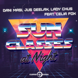 Listen to Sunglasses at Night (Extended Mix) song with lyrics from Dani Masi