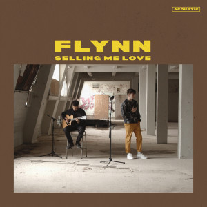 收聽Flynn的Selling Me Love (Acoustic)歌詞歌曲
