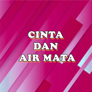 อัลบัม Cinta Dan Air Mata ศิลปิน Ida Laila