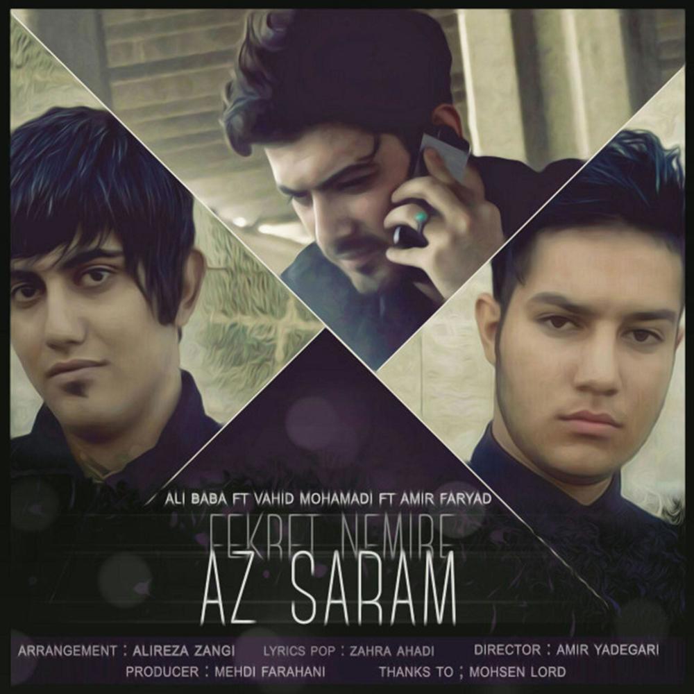 Fekret Nemire Az Saram(feat. Vahid Mohamadi & Amir Faryad)