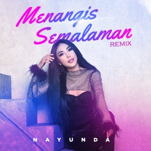 Album Menangis Semalaman (Remix) from Nayunda
